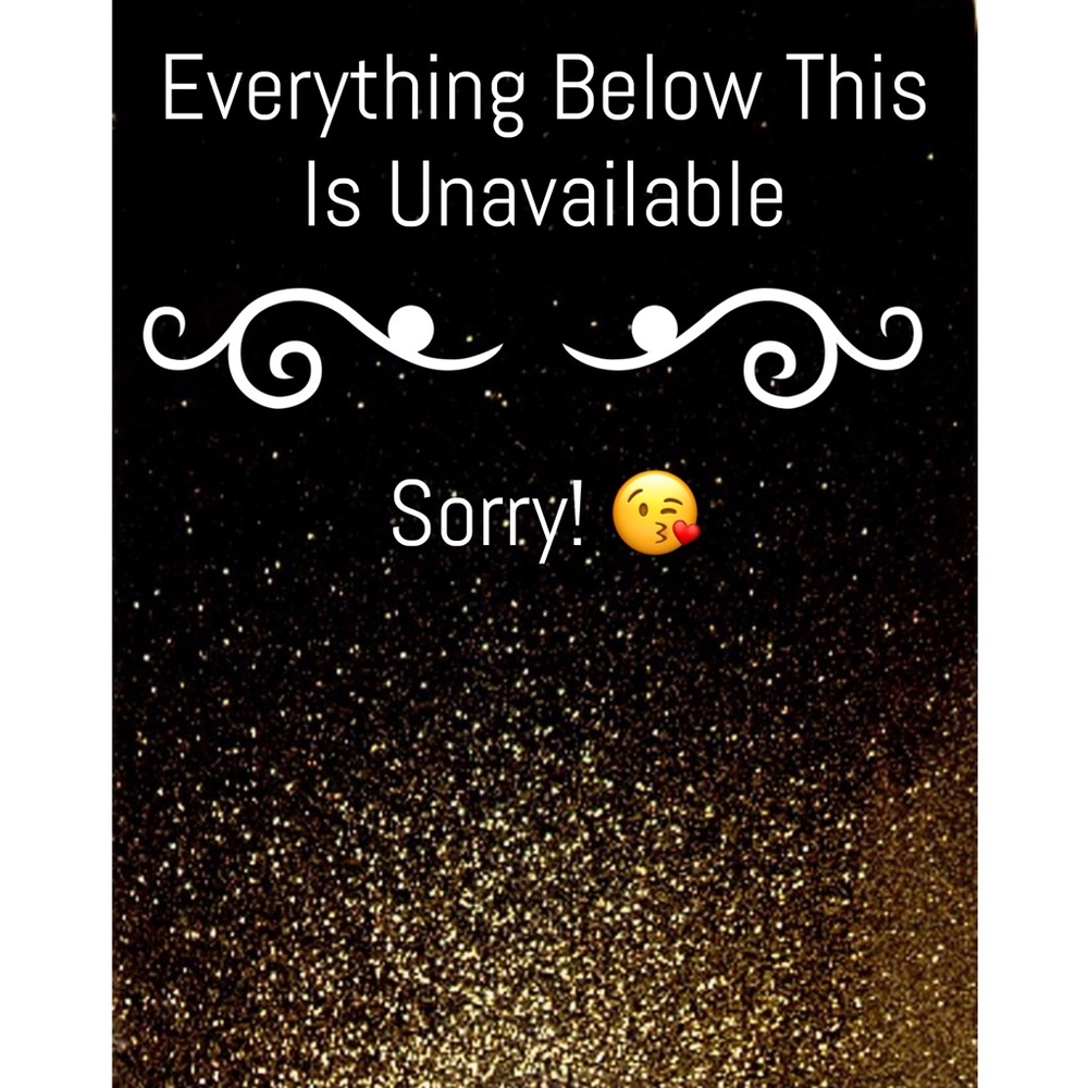 Everything Below This Is Unavailable